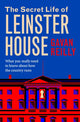 Book cover of: Secret Life of Leinster House