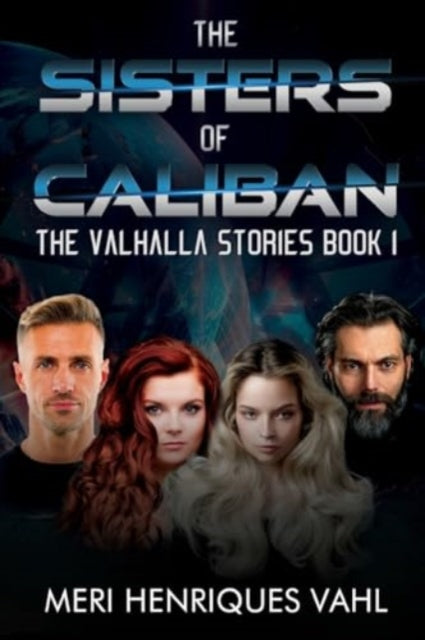 Book cover of: Sisters of Caliban. The Valhalla Stories Book I