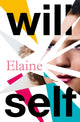 Book cover of: Elaine. By: Will Self