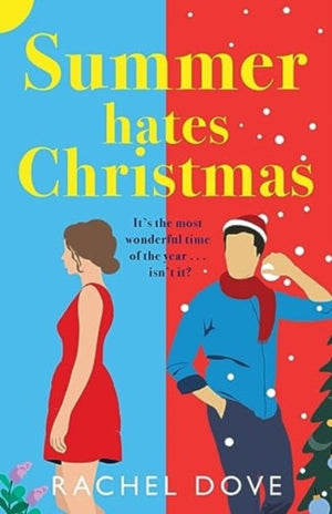 Summer Hates Christmas, A feel-good enemies-to-lovers romantic comedy from Rachel Dove