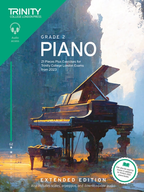 Book cover of: Trinity College London Piano Exam Pieces Plus Exercises from 2023: Grade 2: Extended Edition