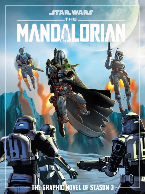 Book cover of: Star Wars: The Mandalorian Season Three Graphic Novel. By: Alessandro Ferrari
