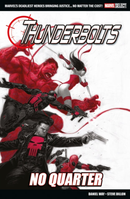 Book cover of: Marvel Select - Thunderbolts: No Quarter. By: Daniel Way