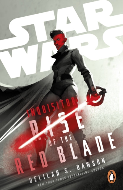 Book cover of: Star Wars Inquisitor: Rise of the Red Blade. By: Delilah S. Dawson