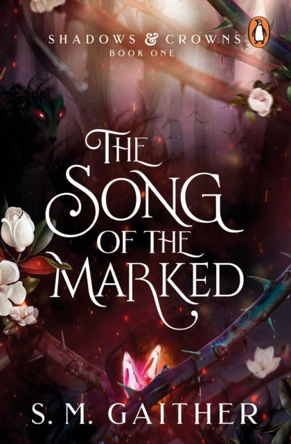 Song of the Marked, The thrilling, enemies to lovers, romantic fantasy and TikTok sensation 9781804945803 S. M. Gaither