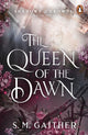 Book cover of: Queen of the Dawn. By: S. M. Gaither