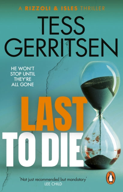 Book cover of: Last to Die. By: Tess Gerritsen