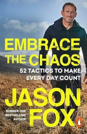 Embrace the Chaos, 52 Tactics to Make Every Day Count