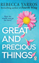 Book cover of: Great and Precious Things. By: Rebecca Yarros