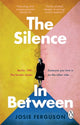 Silence In Between 9781804992739 Josie Ferguson
