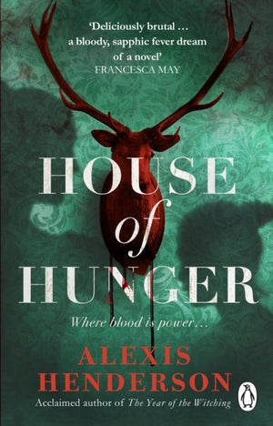 House of Hunger, the shiver-inducing, skin-prickling, mouth-watering feast of a Gothic novel