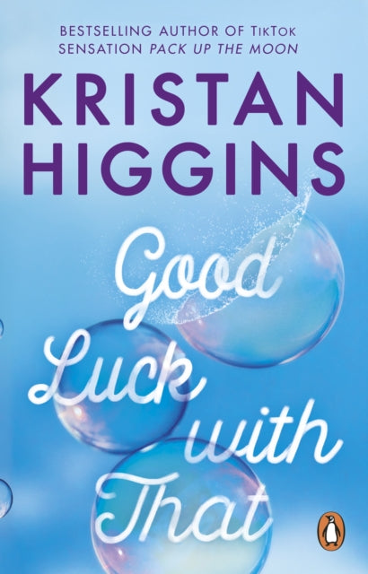 Book cover of: Good Luck with That. By: Kristan Higgins