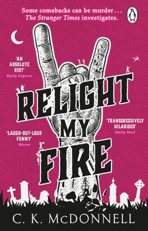 Relight My Fire, (The Stranger Times 4)
