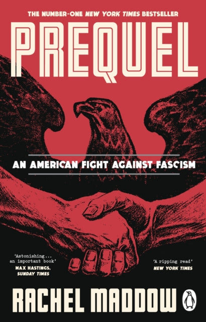 Prequel, An American fight against fascism 9781804996126 Rachel Maddow