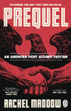 Prequel, An American fight against fascism 9781804996126 Rachel Maddow