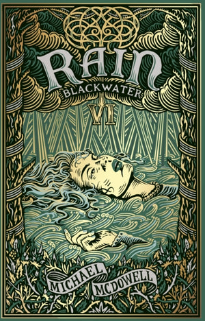 Blackwater VI: Rain, The Blackwater Saga