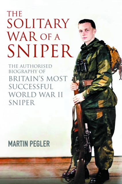 Book cover of: Solitary War of a Sniper. By: Martin Pegler
