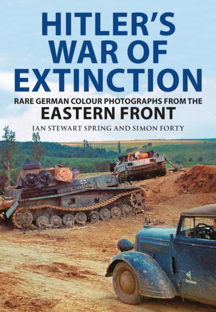 Book cover of: Hitler's War of Extinction. By: Simon Forty