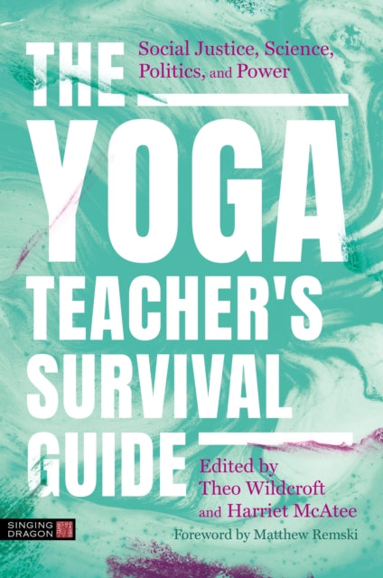Book cover of: Yoga Teacher's Survival Guide. By: Matthew Remski