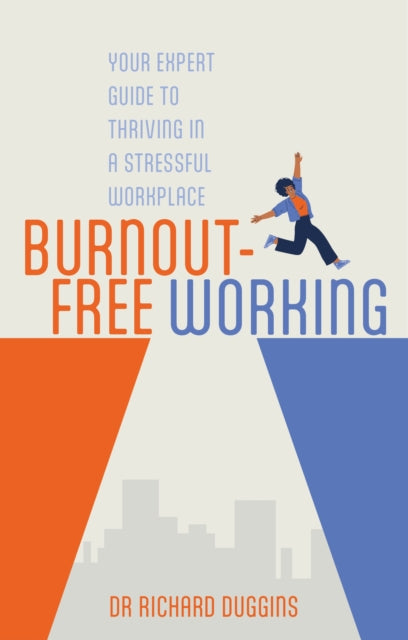 Book cover of: Burnout-Free Working. By: Richard Duggins