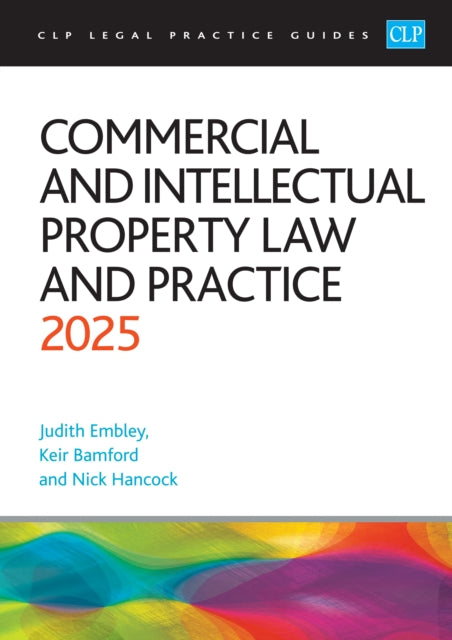 Book cover of: Commercial and Intellectual Property Law and Practice 2025. By: Keir Bamford