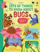 Book cover of: Lots of Things to Know About Bugs