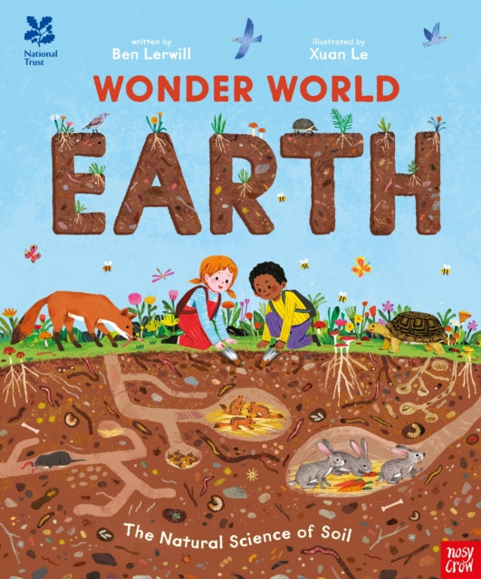 National Trust: Wonder World: Earth, The Natural Science of Soil 9781805130697 LERWILL, BEN