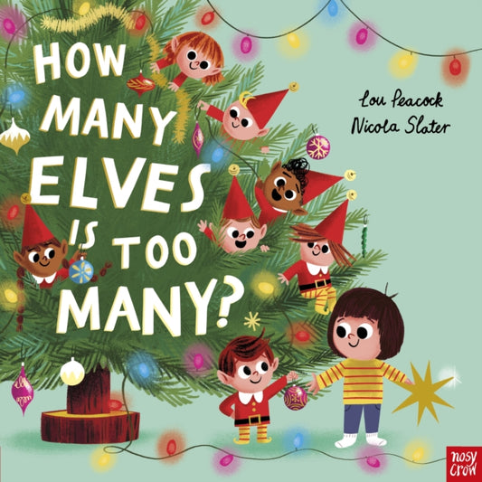 How Many Elves is Too Many? 9781805133094 PEACOCK, LOU