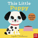 This Little Puppy, A Touch and Feel Book 9781805133605 ARRHENIUS, INGELA P