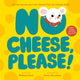 No Cheese, Please! 9781805135616 REED, NISHANI
