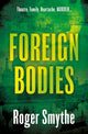 Book cover of: Foreign Bodies. By: Roger Smythe