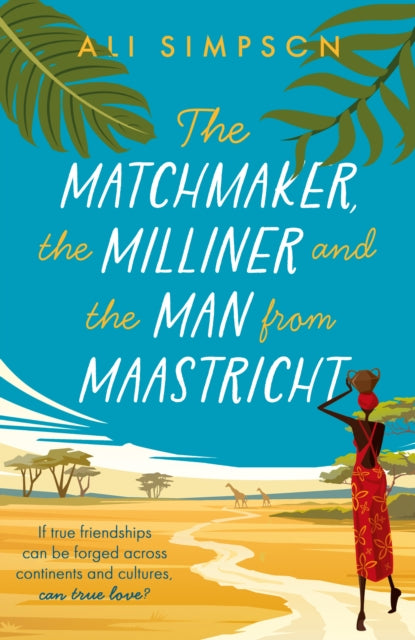 Book cover of: Matchmaker, the Milliner and the Man from Maastricht. By: Ali Simpson
