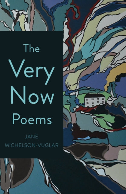 Book cover of: Very Now Poems. By: Jane Michelson Vuglar