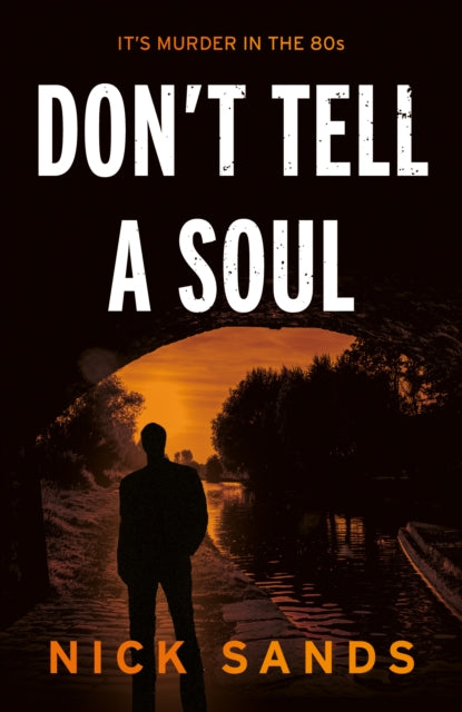 Book cover of: Don’t tell a Soul. By: Nick Sands