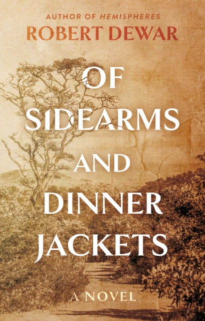 Book cover of: Of Sidearms and Dinner Jackets. By: Robert Dewar