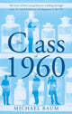 Book cover of: Class of 1960. By: Michael Baum