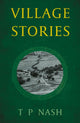 Book cover of: Village Stories. By: T. P. Nash