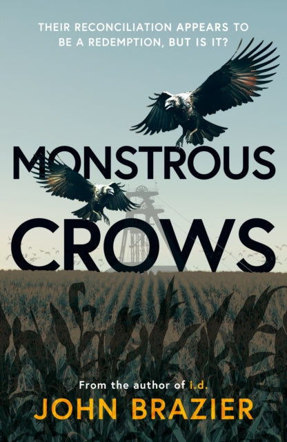 Book cover of: Monstrous Crows. By: John Brazier