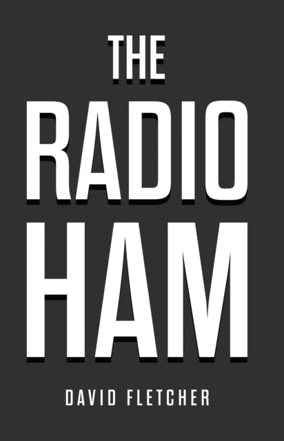 Book cover of: Radio Ham. By: David Fletcher