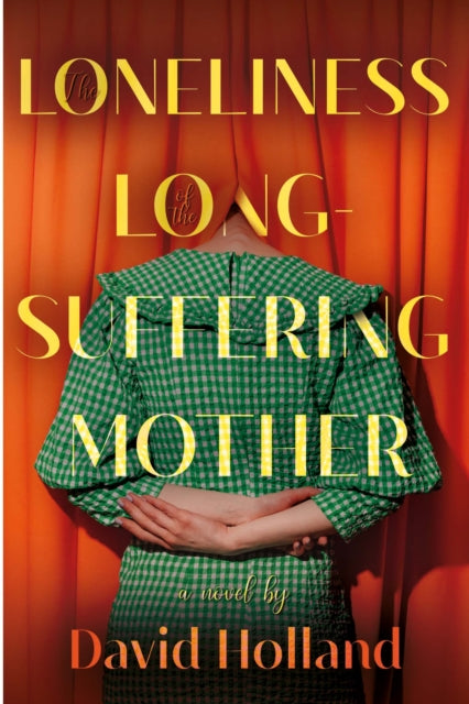 Book cover of: Loneliness of the Long-Suffering Mother