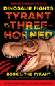 Book cover of: Tyrant vs. Three-Horned