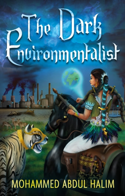 Book cover of: Dark Environmentalist. By: Mohammed Abdul Halim