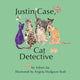 Book cover of: Justin Case, Cat Detective and Other Stories. By: Aileen Jay