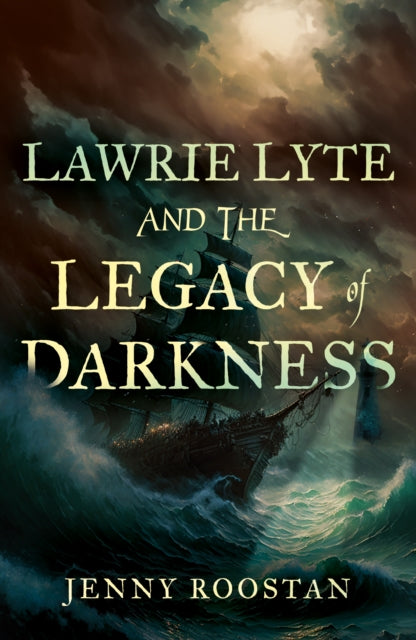 Book cover of: Lawrie Lyte and the Legacy of Darkness. By: Jenny Roostan