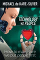 Book cover of: Technology vs People. By: Michael de Kare-Silver