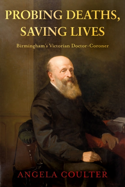 Book cover of: Probing Deaths, Saving Lives. By: Angela Coulter