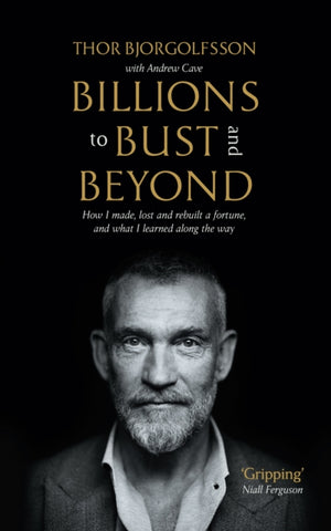 Billions to Bust - and Beyond (New and Updated Edition)