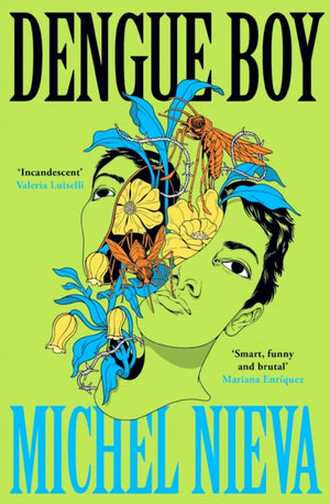 Dengue Boy, 'Smart, funny and brutal' Mariana Enriquez