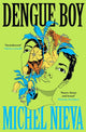 Dengue Boy, 'Smart, funny and brutal' Mariana Enriquez 9781805220589 Michel Nieva