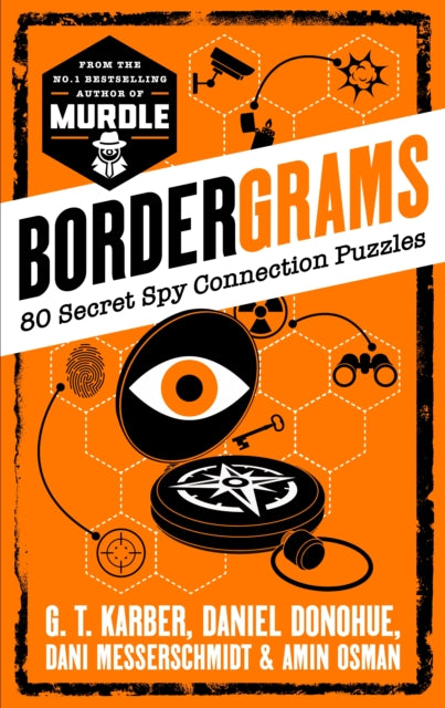 Bordergrams: FROM THE NO. 1 BESTSELLING AUTHOR OF MURDLE, 80 Secret Spy Connection Puzzles 9781805226147 G. T. Karber